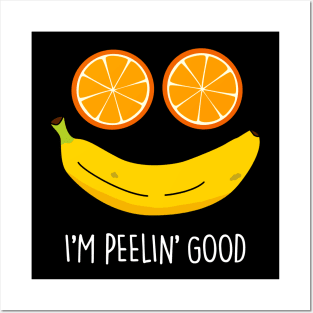 I'm Peeling Good Cute Fruit Pun. Posters and Art